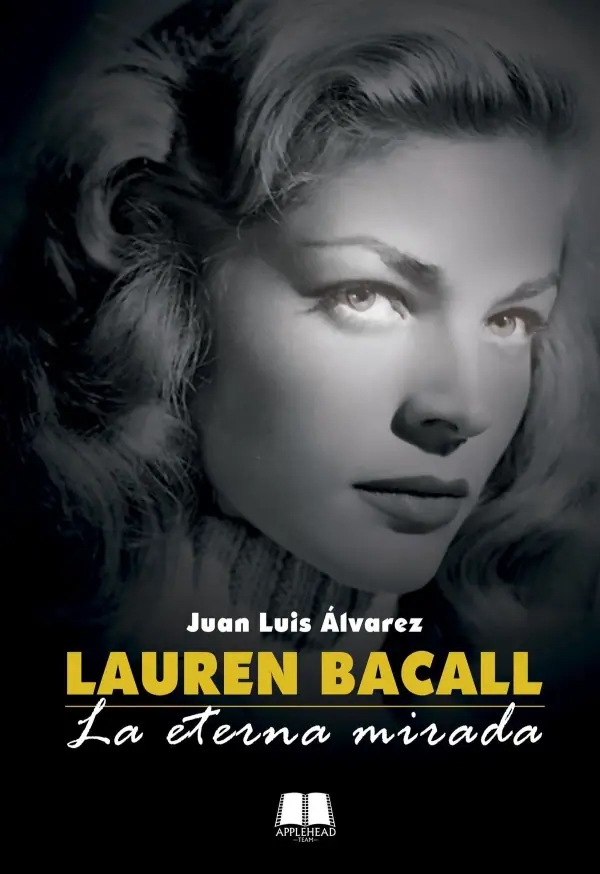 Lauren Bacall. La eterna mirada