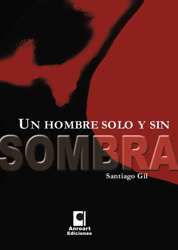 UN HOMBRE SOLO Y SIN SOMBRA