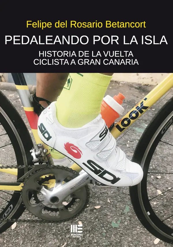 Pedaleando por Gran Canaria. Historia de la vuelta ciclista a Gran Canaria